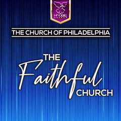The Church Of Philadelphia - The Faithful Church