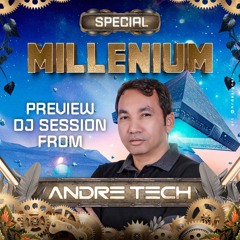 MILLENIUM SPECIAL Preview DJ SeSSion From Andre Tech