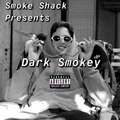 Dark Smokey