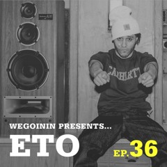 Episode 36 - The Eto Interview + Exclusive Premiere