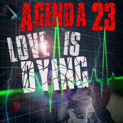 Love is Dying - AGENDA 23