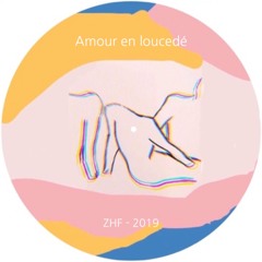 ZHF - Amour En Loucedé