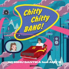 Whisnu Santika ft. Amy B - Chitty Chitty Bang!