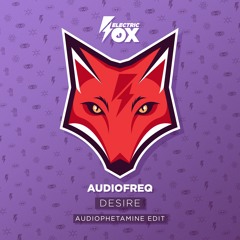 Audiofreq - Desire (Audiophetamine Edit)