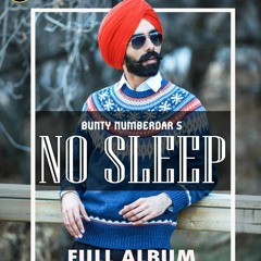 Zanzeeri (No Sleep) Bunty Numberdar feat Simma Ghuman || Latest Punjabi Songs 2019