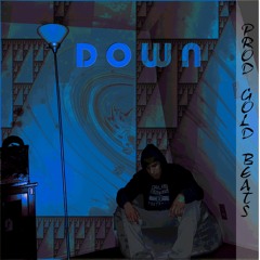 Down (Prod Gold Beats)