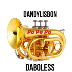 Dandy Lisbon x Daboless - Po Po Po (prod. JK M3lody)