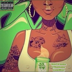 Mariwuana (Thotiana LionMix)