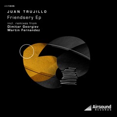 Juan Trujillo - Friendsery (Original Mix)