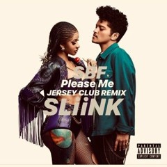 Please Me - (Jersey Club Remix) By. IamSBF & SLiiNK