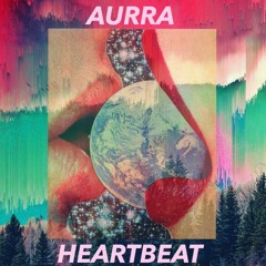 AURRA - HEARTBEAT