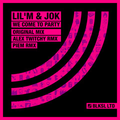 Lil'M & Jok - We Come To Party (Original Mix)