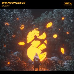 Brandon Reeve - Bosky [OUT NOW]