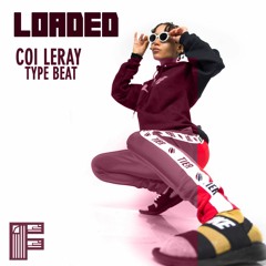 LOADED | Coi Leray Type Beat