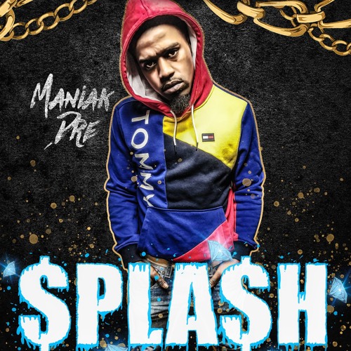 Maniak Dre - Splash