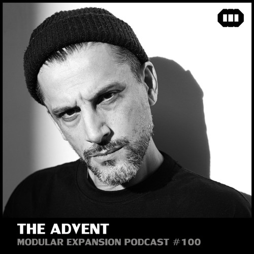 MODULAR EXPANSION PODCAST #100 | THE ADVENT