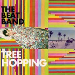 Tree Hopping - The Beat Band (Full Album)