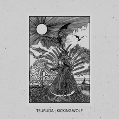 Tsuruda - Kicking Wolf