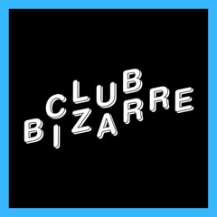 Club Bizarre #1