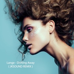 Lange - Drifting Away (Jksound Remix)