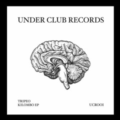 Tripeo - Kilombo EP - Under Club Records