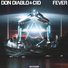 Don Diablo & CID - Fever