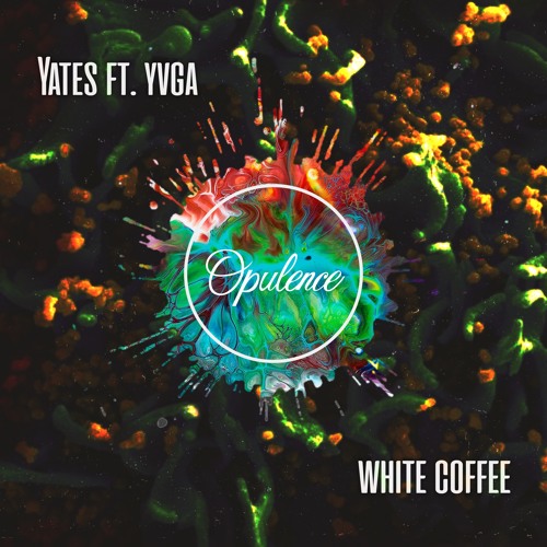 Yates ft. yvga - White Coffee