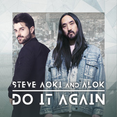 Steve Aoki & Alok - Do It Again