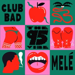 Melé - The '95 Vibe [Club Bad]