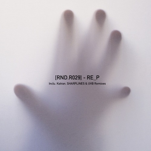RE_P - Trust, a positive sensation (SHARPLINES remix)