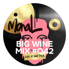 Mona L - Big Wine Mix 042 (Live at BWF Moscow)