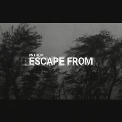 Escape From