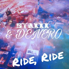 Denero & Nico- Ride Ride