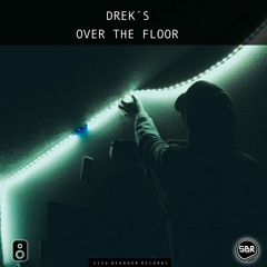 DREK'S - Over The Floor (Extended Mix)(FREE DOWNLOAD)