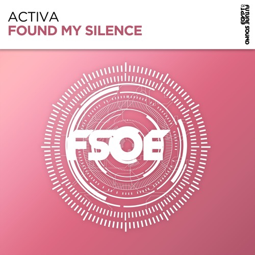 Activa - Found My Silence (Preview)