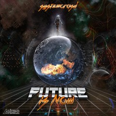System Crash - Future Is Now ( free download on Bandcamp )