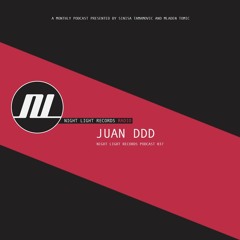 Juan DDD - Night Light Records Podcast 037