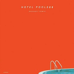 Roy English & badhabit - Hotel Pools$$ (Remix)