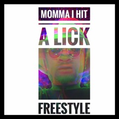 Momma I Hit A Lick Freestyle
