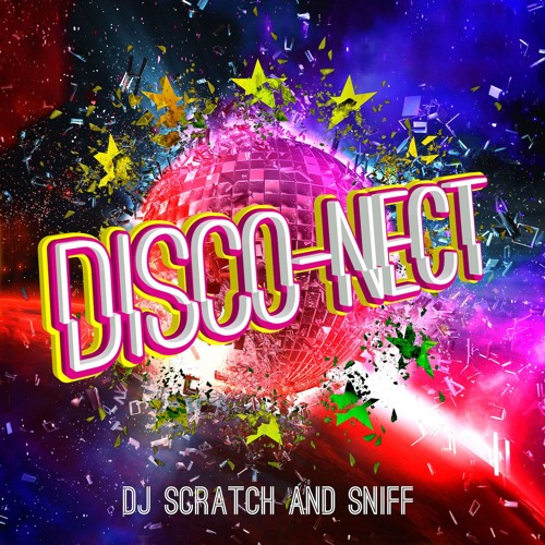 Dj Scratch And Sniff Disco Nect Disko Rave Mix Robot 84 Remix By Djscratchandsniff
