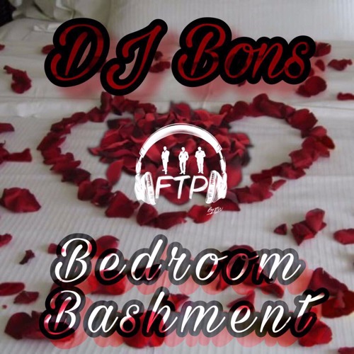 BEDROOM BASHMENT | MIXED BY DJ BONS (@djbons_1)