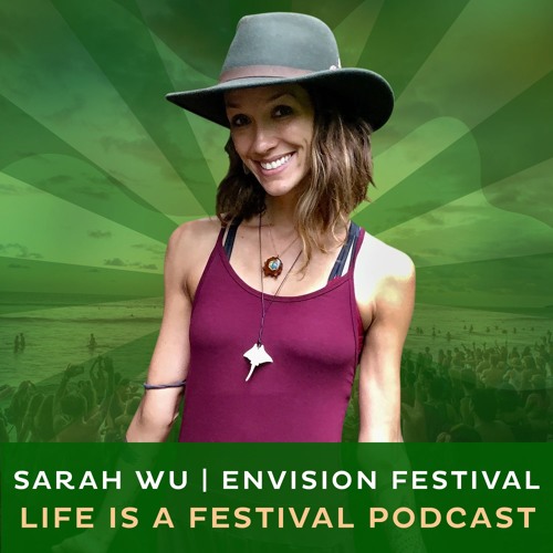 #10 - The Verdant World of a Village Witch | Sarah Wu (Envision Festival)