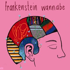 Frankenstein Wannabe