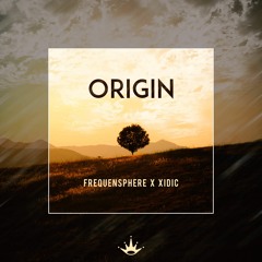 Frequensphere & Xidic - Origin [King Step]