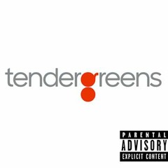 tender greens