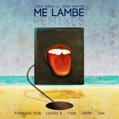 Lord Breu ft. Don Maths - Me lambe (Tide Remix)