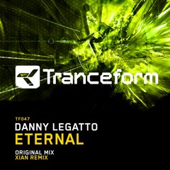 Danny Legatto - Eternal(Xian Remix) [TF047]