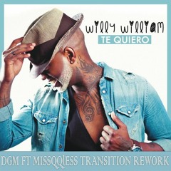 Willy William - Te Quiero (DGM Transition Rework)** BUY BUTTON FOR FREE DOWNLOAD**