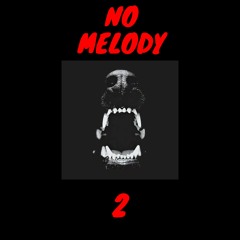 No Melody 2