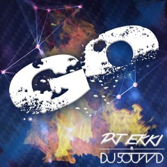 DJ Ekki & DJ 5OUND - Go (Radio Edit)